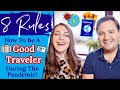 8 Rules To Be A Good Traveler In 2021  -  Pandemic Travel Lessons We've Learned On The Road!