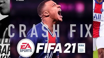 FIFA 21 Crash to desktop fix   How to fix performance issues without spending