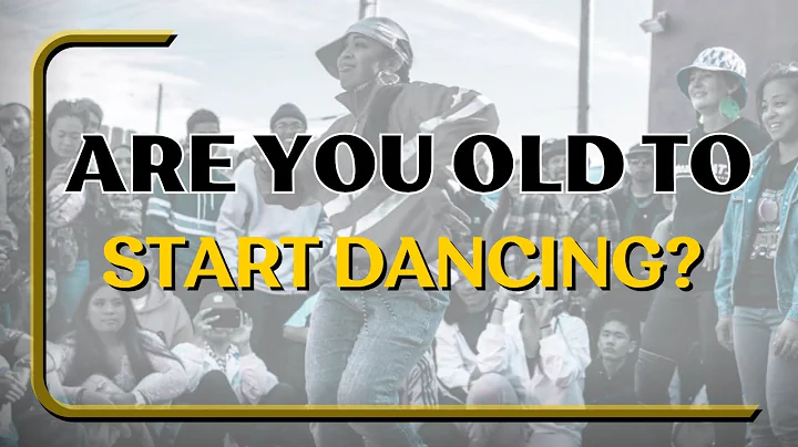 ARE YOU TOO OLD TO START DANCING??