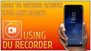 How to record screen into any device (using DU Recorder) screenshot 4
