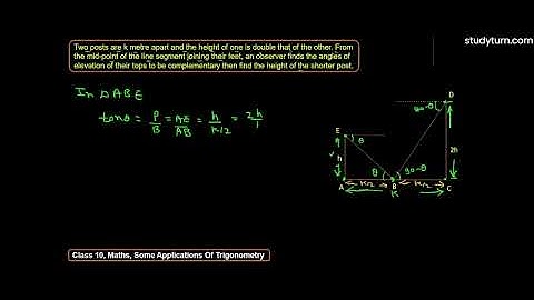 TWO POSTS ARE "k" METRE APART AND THE HEIGHT OF ONE IS DOUBLE THAT OF OTHER.