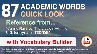 87 Academic Words Quick Look Ref from "Camilo Ramirez: The problem with the U.S. bail system | TED"