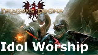 Dragon's Dogma: Idol Worship Dragon's Dogma: Idol Worship
