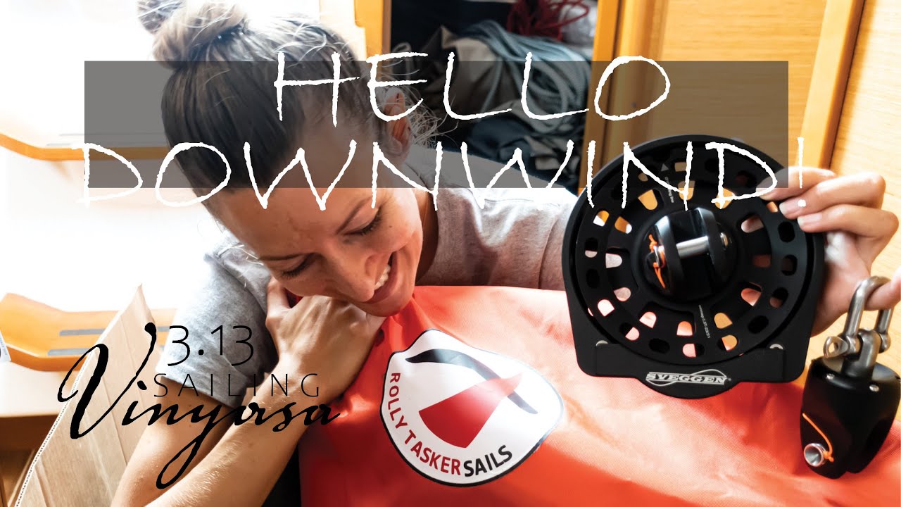 READY for PASSAGE with a NEW downwind SAIL ! [3.13] | SAILING Vinyasa (Ep. 49)