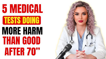 “5 Medical Tests Seniors Should Question After 70 | Dr. Kira Rossi”