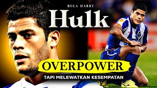 SEKUAT APA HULK? MENGAPA DIA TAK BERMAIN DI KLUB BESAR?