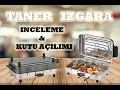 Taner Elektrikli Izgara | İNCELEME - KUTU AÇILIMI