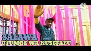 SALAWA = UJUMBE WA KUSTAFU = BY MBASHA STUDIO 2023