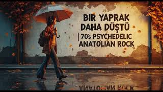 Bir Yaprak Daha Düştü 70S Psychedelic Anatolian Rock Resimi