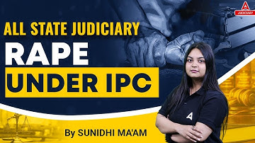Indian Penal Code 1860 | Rape under IPC (Section 376 IPC) | By Sunidhi Ma’am