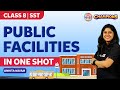 Public Facilities Class 8 Social Science Civics (Chapter 9) in One Shot | BYJU