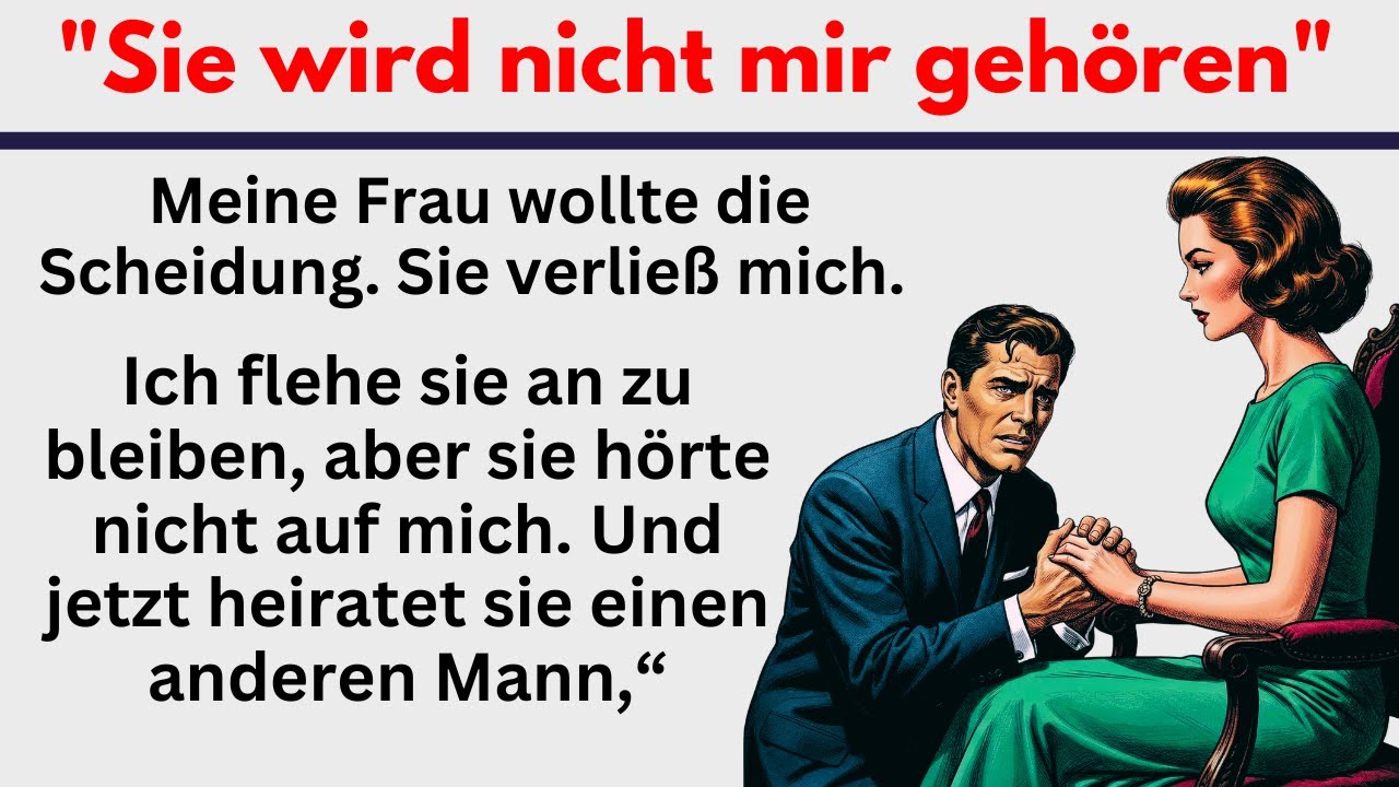 #130 | Sie wird nicht meine sein – Deutsch lernen mit wahre Geschichte