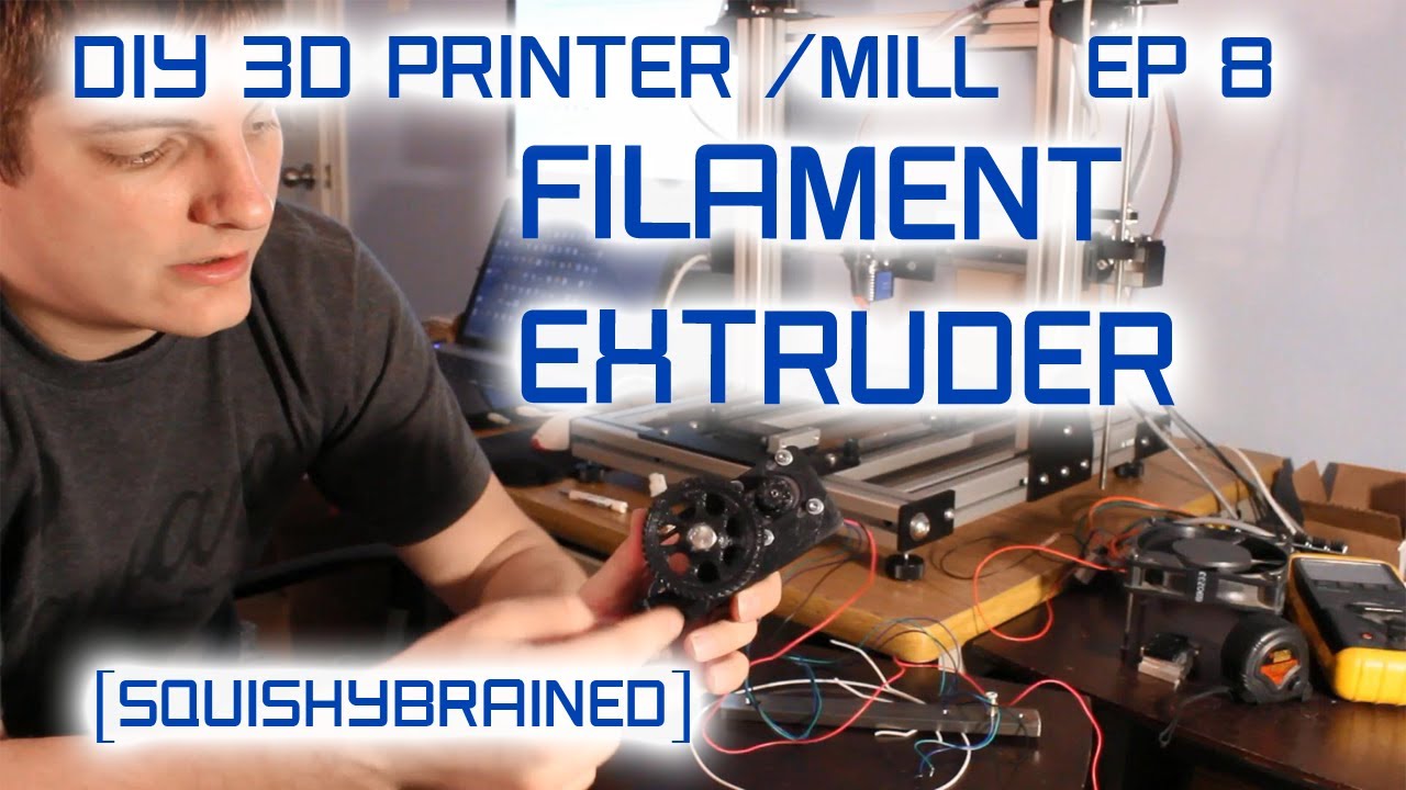 Evan's DIY 3D Printer / Mill EP8 Filament Extruder YouTube