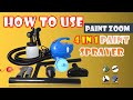 HOW TO USE PAINT ZOOM 4 IN 1 PAINT SPRAYER?