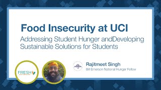 Food Insecurity at UCI: Addressing Student Hunger and Developing Sustainable Solutions for Students