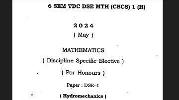 BSc 6th semester mathematics DSE 1 paper hydromechanics Dibrugarh University 2024 for honours