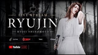 RYUJIN / Ryoji Shinomoto がライブ配信中！