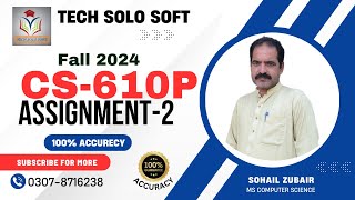 CS610P Assignment 2 Solution 2024 | Fall 2024 | CS610P Assignment 2 Solution fall 2024 #techsolosoft