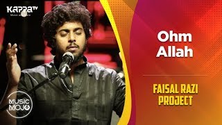 Ohm Allah - Faisal Razi Project - Music Mojo Season 6 - Kappa TV Resimi