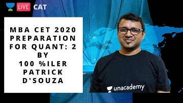 MBA CET 2020 | Preparation for Quant: 2 | by 100 %iler Patrick D