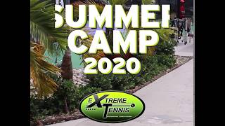 EXTREME TENNIS ACADEMY        Summer Camp Video 2020