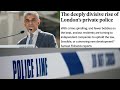 London's 'Private Police Forces'