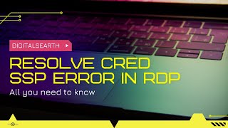 How to Solve CredSSP Error in Windows RDP