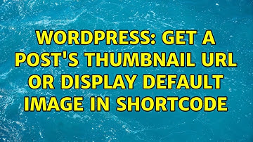 Wordpress: Get a post