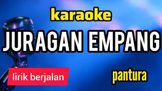 Juragan Empang Karaoke  Lirik Jalan