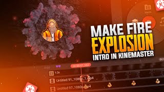 Fire Explosion Intro In Kinemaster ll Kinemaster Tutorial News