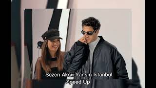 Sezen Aksu-Yansın İstanbul Speed Up Resimi