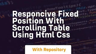 Responcive fixed position with scrolling table using html css