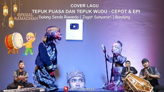 Download Lagu TEPUK PUASA \u0026 TEPUK WUDU - CEPOT DAN EPI | Dalang Sénda Riwanda JAGAT SUNYARURI Bandung  MP3