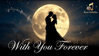 With You Forever – Emotional Classical Love Song | Orchestral &amp; Heartfelt