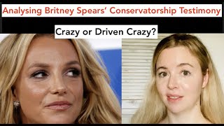 Analysing Britney Spears' Conservatorship Testimony: Crazy or Driven Crazy? Net Worth