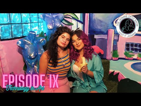 The Jasmine Ortiz Show Episode 9: Technology in Art