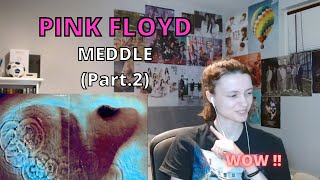 First listening to PINK FLOYD - "MEDDLE" (Part.2)