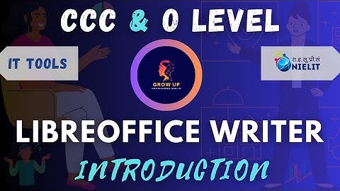 🎯O Level M1-R5 Lecture -3 | LibreOffice Writer Introduction | IT Tools & Networking Basics | Grow Up
