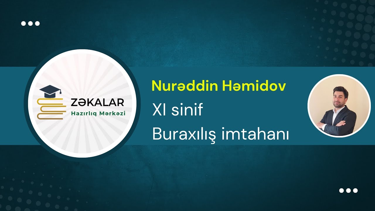 09.03.2026 Buraxılış İmtahanı – Riyaziyyat Suallarının Tam İzahı. Nurəddin Həmidov 