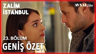 Zalim İstanbul 23. Bölüm Geniş Özet