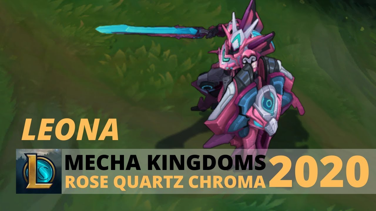 Mecha kingdoms Leona Rose Quartz Chroma 2020 - League Of Legends - YouTube