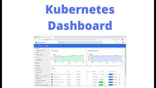 Kubernetes Dashboard | Web interface to explore Kubernetes resources.