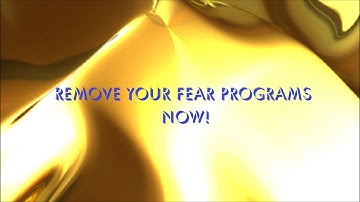Remove Your Fear Programs Now!