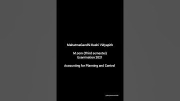 mgkvp m.com third sem previous year question paper 2021 Accounting for Planning and Control