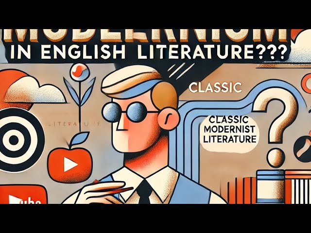 what is modernism in English Literature???
