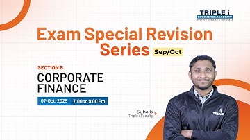 CMA USA | Exam Revision Series - Sep\Oct | CORPORATE FINANCE ( Section B )  | Mr.SUHAIB
