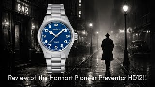 Hanhart Pioneer Preventor HD12 watch review!!