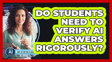 Do Students Need To Verify AI Answers Rigorously?
