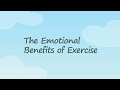 The emotional benefits of exercise