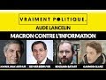 MACRON CONTRE L'INFORMATION - VRAIMENT POLITIQUE